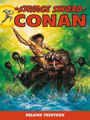 cover image of The Savage Sword of Conan, Volume 13